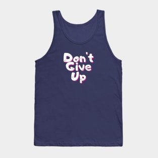 Don´t give up Tank Top